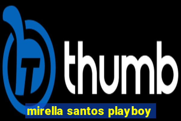 mirella santos playboy